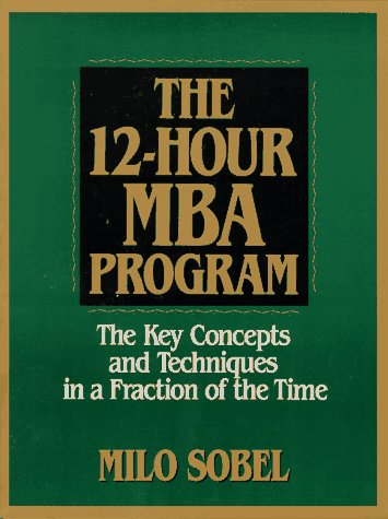Stock image for 12 HOUR MBA PROGRAM for sale by Gulf Coast Books