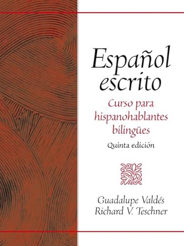 Espanol Escrito: Curso Para Hispanohablantes Bilingnes (9780130455673) by Guadalupe ValdÃ©s; Richard V. Teschner