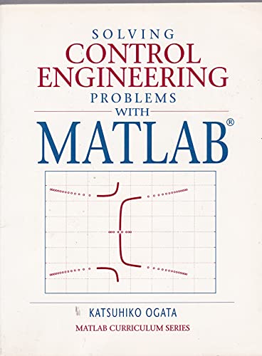 Imagen de archivo de Solving Control Engineering Problems With Matlab (Matlab Curriculum) a la venta por Decluttr