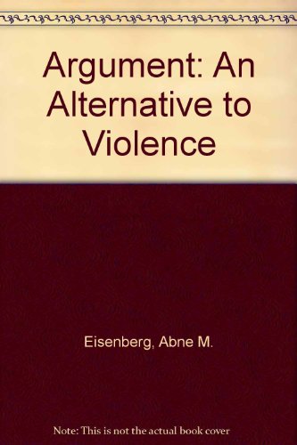9780130459978: Argument: An alternative to violence (Prentice-Hall speech communication series)