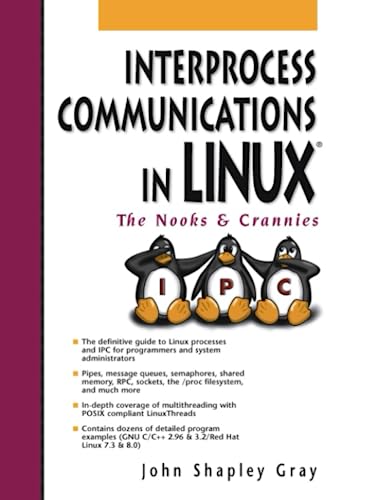 9780130460424: Interprocess Communications in Linux: The Nooks and Crannies