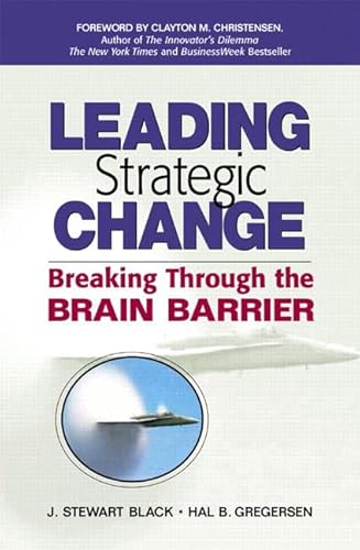 Imagen de archivo de Leading Strategic Change: Breaking Through the Brain Barrier a la venta por ThriftBooks-Dallas