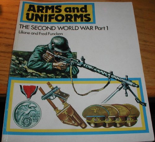 Stock image for Arms and Uniforms: The Second World War, Part 1 for sale by Irish Booksellers