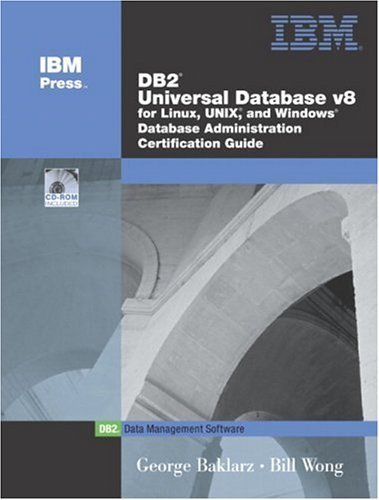 Beispielbild fr DB2 UDB v8 for Linux, UNIX, and Windows Database Administration Certification Guide. (IBM DB2 Certification Guide Series) zum Verkauf von medimops
