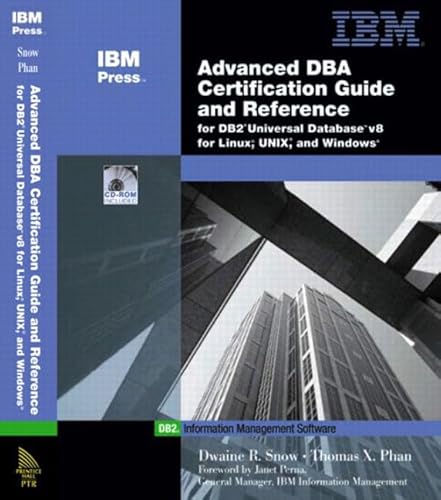 Beispielbild fr Advanced DBA Certification Guide and Reference for DB2 Universal Database for Linux, Unix and Windows zum Verkauf von Better World Books