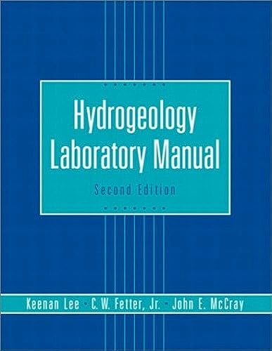 Hydrogeology Laboratory Manual (9780130465511) by Lee, Keenan; Fetter, C. W.; McCray, John E.