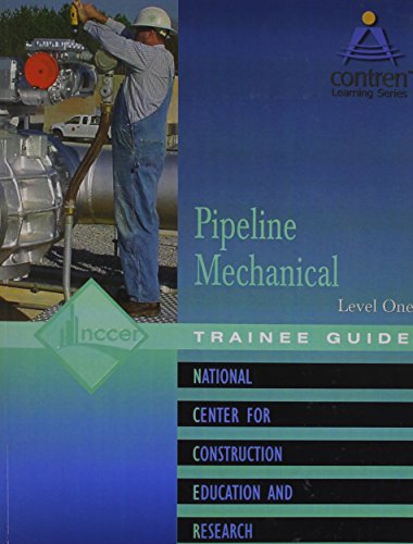 Pipeline Mechanical Trainee Guide, Level 1 (9780130466709) by NCCER