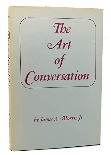 Stock image for The Art of Conversation: Magic Key to Personal and Social Popularity for sale by SecondSale