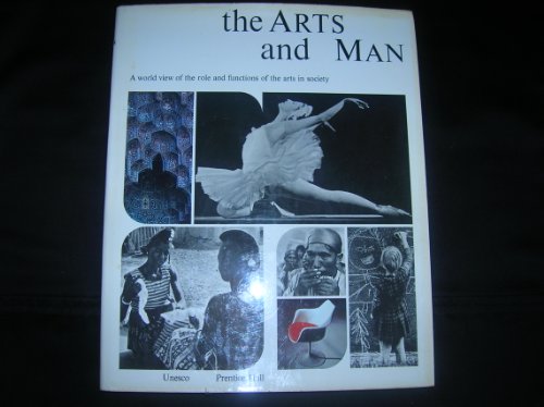 The Arts and Man: A World View of the Role and Functions of the Arts in Society