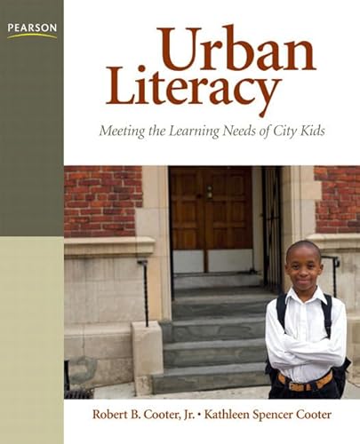 Urban Literacy: Meeting the Learning Needs of City Kids (9780130474834) by Cooter Jr., Robert B.; Cooter, Kathleen Spencer