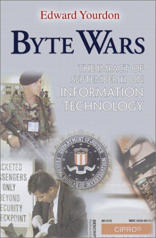 Stock image for Byte Wars : The Impact of September 11 on Information Technology for sale by Better World Books: West
