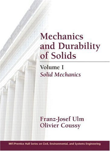 9780130479570: Mechanics and Durability of Solids, Volume I: 1 (Mit-Prentice Hall Series on Civil, Environmental, and Systems Engineering)