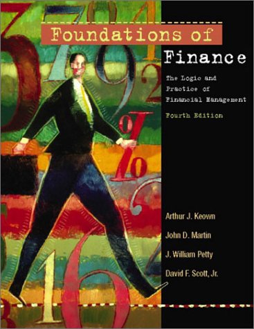 Beispielbild fr Foundations of Finance: The Logic and Practice of Financial Management (4th Edition) zum Verkauf von Wonder Book