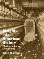 Imagen de archivo de Insights into American History: Photographs as Documents a la venta por BooksRun