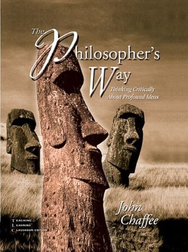 9780130480699: The Philosopher's Way: Thinking Critically About Profound Ideas