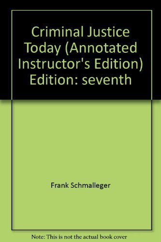 9780130482952: Criminal Justice Today (Annotated Instructor's Edition) Edition: seventh