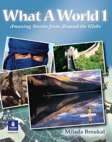 Stock image for What A World 1: Amazing Stories from Around the Globe for sale by Jenson Books Inc