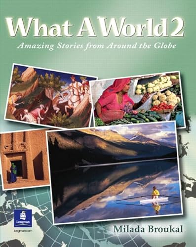 Stock image for What A World 2: Amazing Stories from Around the Globe for sale by Irish Booksellers