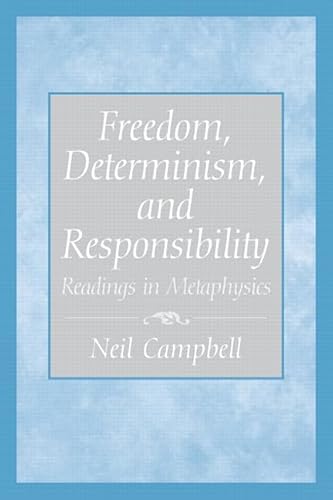 Imagen de archivo de Freedom, Determinism, and Responsibility : Readings in Metaphysics a la venta por Better World Books