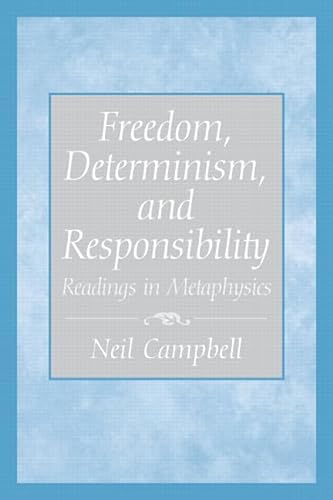 9780130485175: Freedom, Determinism, and Responsibility: Readings in Metaphysics