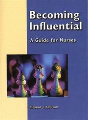 Imagen de archivo de Becoming Influential: A Guide for Nurses a la venta por SecondSale