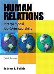9780130485557: Human Relations: Interpersonal, Job-Oriented Skills, Eighth Edition