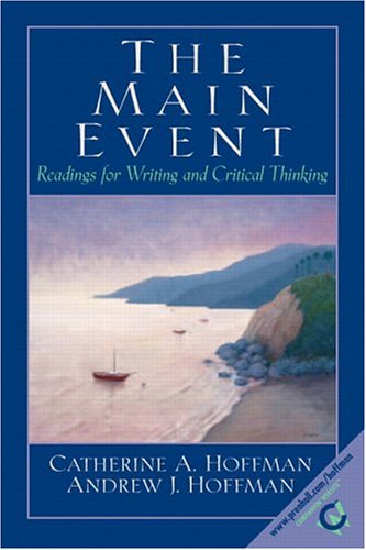 Stock image for The Main Event: Readings for Writing and Critical Thinking for sale by SecondSale