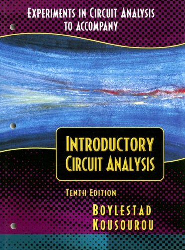 Experiments in Circuit Analysis to Accompany Introductory Circuit Analysis (9780130486615) by Boylestad, Robert L.; Kousourou, Gabriel