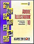 Imagen de archivo de Adobe Illustrator 10: Introduction to Digital Illustration (Against the Clock) a la venta por The Book Cellar, LLC