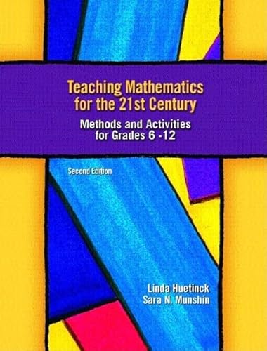 9780130488336: Teaching Mathematics for the 21st Century: Methods and Activities for Grades 6-12