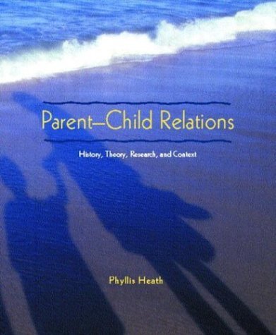 Beispielbild fr Parent-Child Relations : History, Theory, Research, and Context zum Verkauf von Better World Books