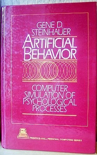 Imagen de archivo de Artificial Behavior: Computer Simulation of Psychological Processes a la venta por West With The Night