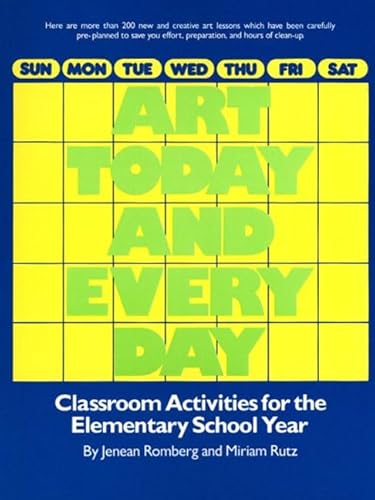 Beispielbild fr Art Today and Everyday: Classroom Activities for the Elementary School Year zum Verkauf von Wonder Book