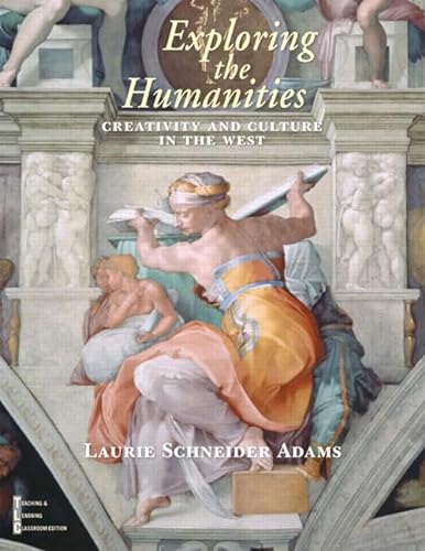 Exploring the Humanities: Creativity and Culture in the West (Combined Edition)