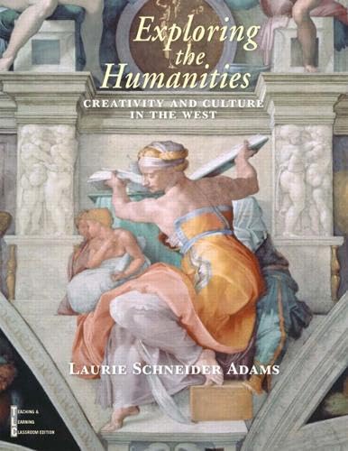 

Exploring the Humanities: Creativity and Culture in the West (Combined Edition)