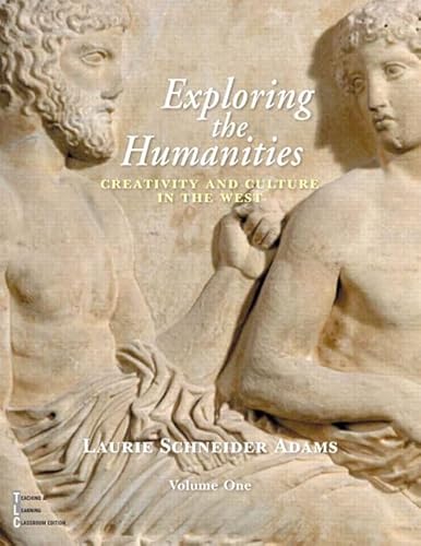 Beispielbild fr Exploring the Humanities Volume 1 : Creativity and Culture in the West zum Verkauf von Better World Books