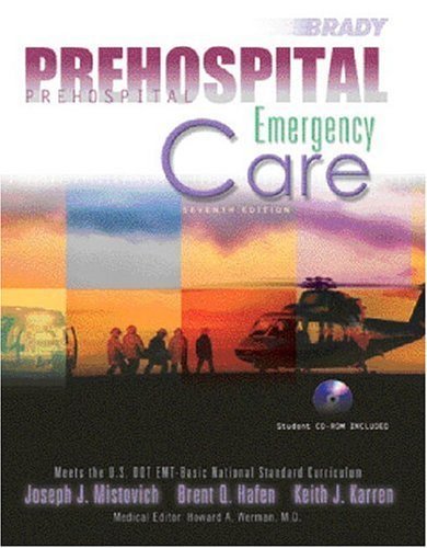 Prehospital Emergency Care, Seventh Edition (9780130492883) by Mistovich, Joseph J.; Hafen, Brent Q.; Karren, Keith J.; Karren, Keith S.