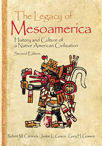 Beispielbild fr The Legacy of Mesoamerica: History and Culture of a Native American Civilization zum Verkauf von Zoom Books Company