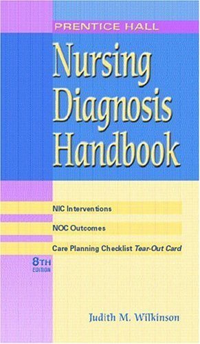 Stock image for Prentice Hall Nursing Diagnosis Handbook : With NIC Interventions and NOC Outcomes for sale by Better World Books
