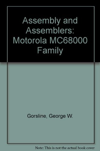 9780130494122: Assembly and Assemblers: Motorola MC68000 Family