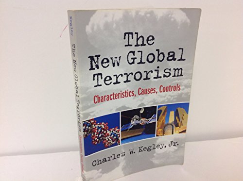 Imagen de archivo de The New Global Terrorism : Characteristics, Causes, Controls a la venta por Better World Books