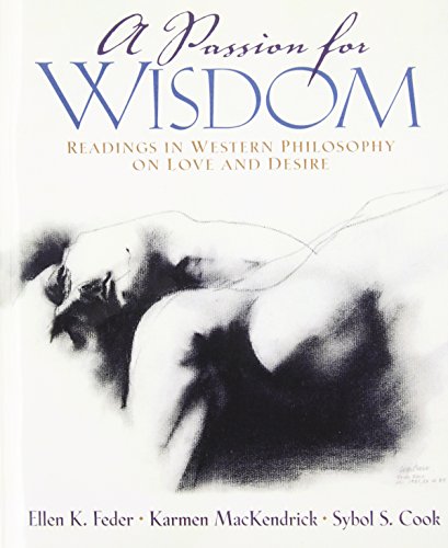 Stock image for A Passion for Wisdom: Readings in Western Philosophy on Love and Desire for sale by SecondSale