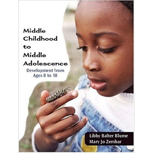 Imagen de archivo de Middle Childhood to Middle Adolescence: Development from Ages 8 to 18 a la venta por BooksRun