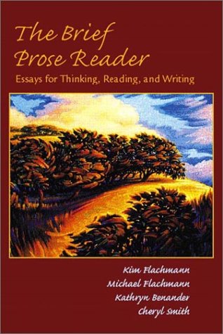 Stock image for The Brief Prose Reader: Essays For Thinking, Reading, And Writing ; 9780130494979 ; 0130494976 for sale by APlus Textbooks