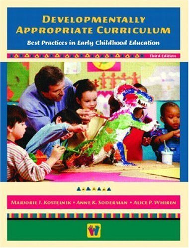 9780130496584: Developmentally Appropriate Curriculum: Best Practices in Early Childhood Education, Third Edition