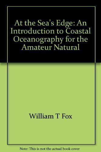 Imagen de archivo de At the sea's edge: An introduction to coastal oceanography for the amateur naturalist (PHalarope book) a la venta por Wonder Book