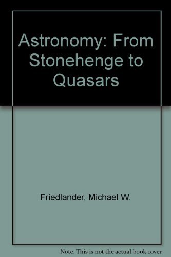 Imagen de archivo de Astronomy: From Stonehenge to Quasars a la venta por HPB-Red