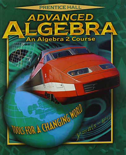 9780130501837: Advanced Algebra 2e Student Edition 2001c (Prentice Hall Tools for a Changing World)