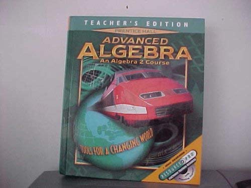 Stock image for Advanced Algebra An Algebra 2 Course Teachers Edition (Tools for a Changing World) for sale by Goodwill