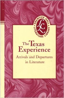 Stock image for The Texas Experience: Arrivals and Departures in Literature (PRENTICE HALL LITERATURE LIBRARY) for sale by K & L KICKIN'  BOOKS